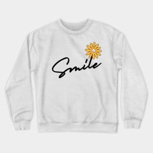 Keep Smile And Be Happy Flower Crewneck Sweatshirt